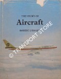 The Story of Aircraft by HOARE, Robert J.